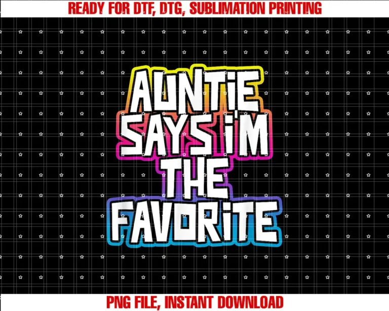 BDAZAuntie Says Im The Favorite Colorful Niece Nephew T-shirt