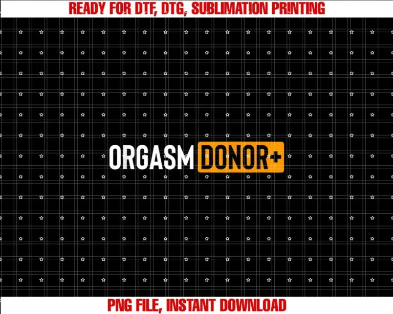 Orgasm Donor Sexual Dirty Adult Humor Sarcastic T-shirt