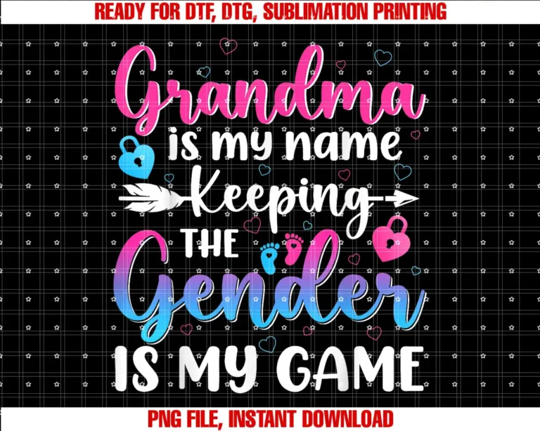 Baby Shower Party Keeper Of The Gender Reveal BabyGrandma Is My Name Keeping The Gender Is My Game Reveal Baby T-shirt