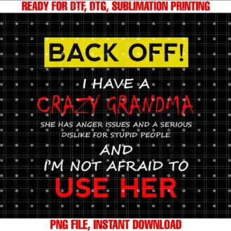 Back Off Crazy Sister Matching ShirtsBack Off Crazy Grandma Grandson Granddaughter Funny Gifts T-shirt