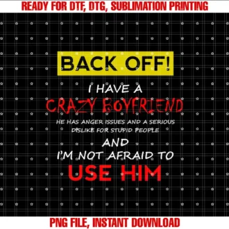 Back Off Crazy Sister Matching ShirtsBack Off I have a Crazy Boyfriend Hoodie Women Girlfriend T-shirt