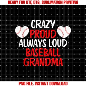 Baseball Grandma Gift For WomenCrazy Proud Always Loud Baseball Grandma Funny Baseball T-shirt
