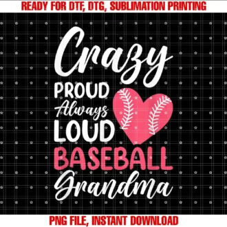 Baseball Grandma Proud GrandmotherCrazy Proud Always Loud Baseball Grandma T-shirt