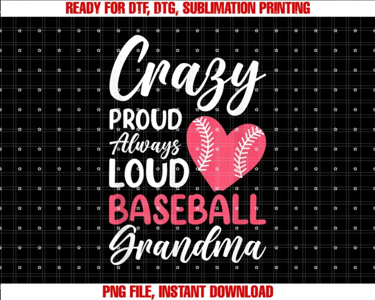 Baseball Grandma Proud GrandmotherCrazy Proud Always Loud Baseball Grandma T-shirt