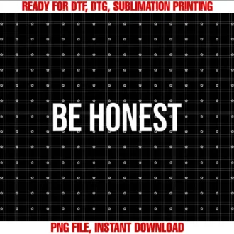 Be Honest T-shirt