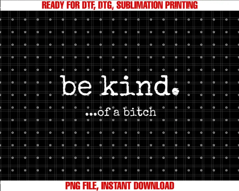 Be Kind Of A Bitch Funny Sarcastic Advicebe kind of a bitch T-shirt