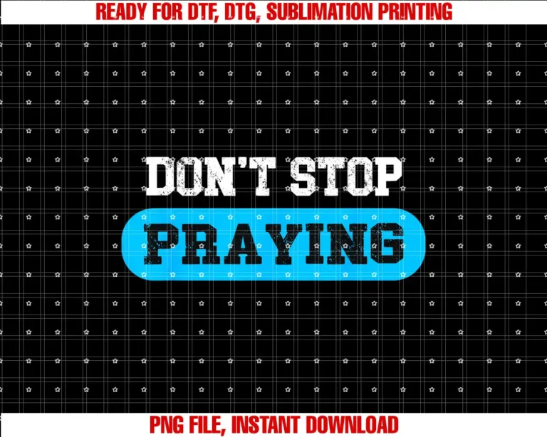 Beautiful Funny DesignDont Stop Praying T-shirt