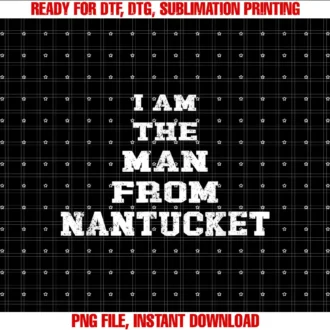 Beautiful Funny DesignI Am The Man From Nantucket T-shirt