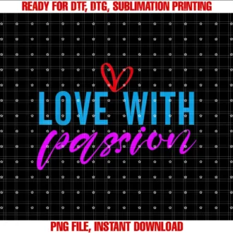 Beautiful Funny DesignLove With Passion People tee T-shirt