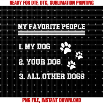 Beautiful Funny DesignMy Favorite People My Dog Your Dog All Other Dog T-shirt