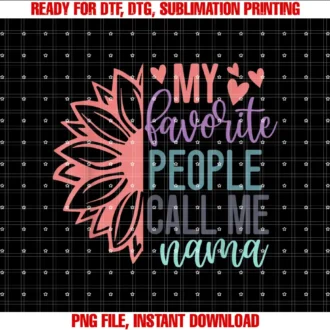 Beautiful Funny DesignNama Shirt Present My Favorite People Call Me Nama T-shirt