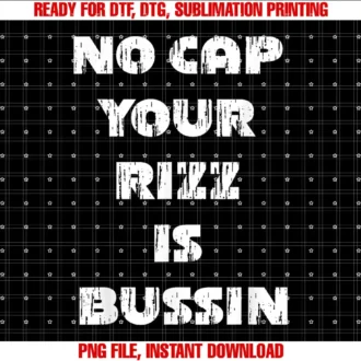 Beautiful Funny DesignNo Cap Your Rizz Is Bussin T-shirt