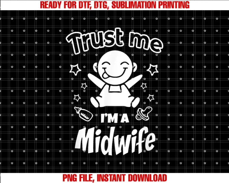 Beautiful Funny DesignTrust Me Im a Midwife Nurse T-shirt