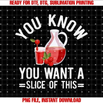 Beautiful Funny DesignYou Know You Want A Slice Of This Cranberry Sauce T-shirt