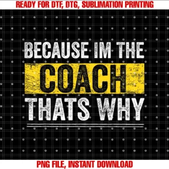 Because Im The Coach Thats Why Staff ApparelBecause Im The Coach Thats Why Funny Vintage Coaching T-shirt
