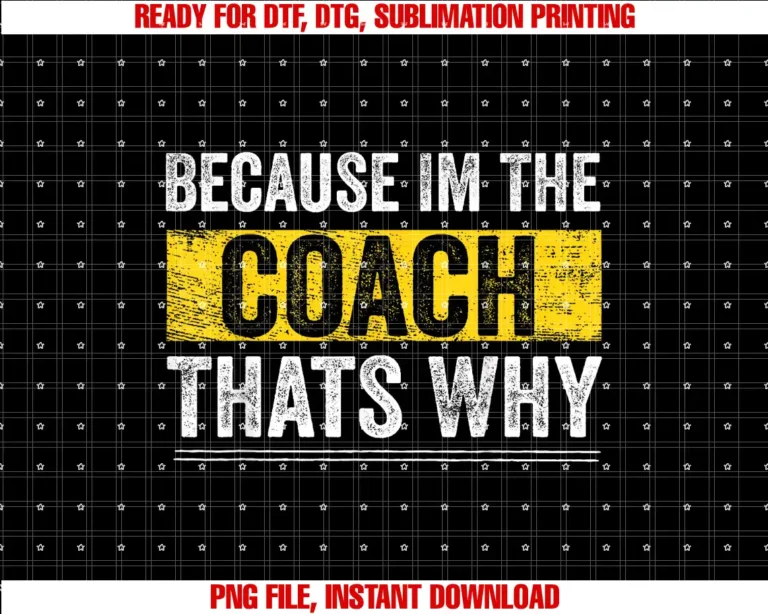 Because Im The Coach Thats Why Staff ApparelBecause Im The Coach Thats Why Funny Vintage Coaching T-shirt