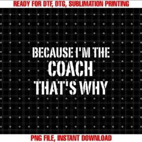 Because Im The Coach Thats Why Staff ApparelBecause Im The Coach Thats Why Funny Vintage Coaching T-shirt