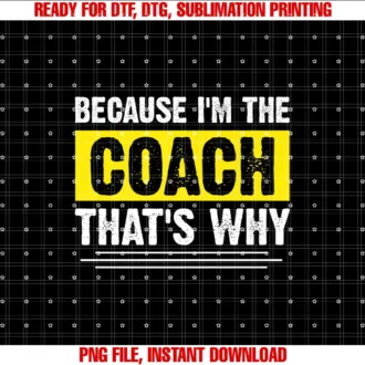Because Im The Coach Thats Why Staff ApparelBecause Im The Coach Thats Why Funny Vintage Coaching T-shirt