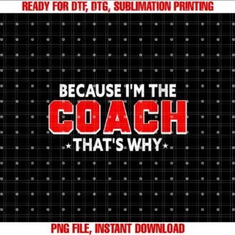 Because Im The Coach Thats Why Staff ApparelWomens Because Im The Coach Thats Why Funny Vintage Coaching T-shirt