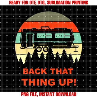 Best Camping Back that Thing Up Funny Camper RV Meme Camping Van Boondock T-shirt