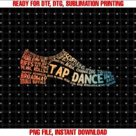 Best Tap Dance Gift Tap Dancer Accessories StuffTap Dancer Art For Men Women Dance Teacher Tap Dancing T-shirt