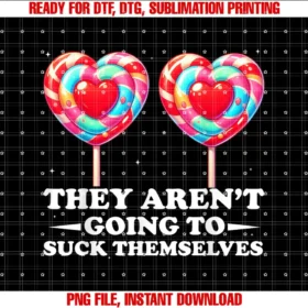 BhgytecThey Arent Going To Suck Themselves Funny Inappropriate T-shirt