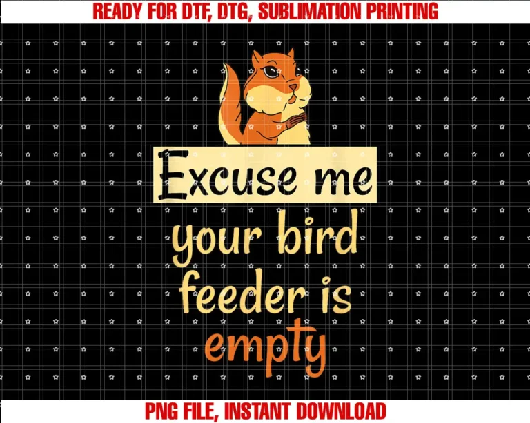 Bird Lovers Gifts Excuse Me Your Bird Feeder Is Empty Bird Lover Squirrel gift T-shirt