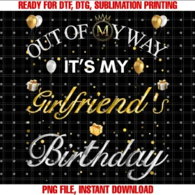 Birthday Crew Family Matching outfit Bday PartyOut Of My Way Its My Girlfriends Birthday B Day Party T-shirt