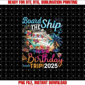 Birthday Cruise Ship Boat Party Accessories TeesBoard The Ship Its A Birthday Trip 2025 Birthday Cruise T-shirt