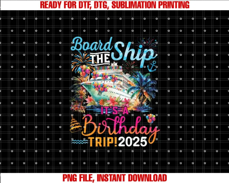 Birthday Cruise Ship Boat Party Accessories TeesBoard The Ship Its A Birthday Trip 2025 Birthday Cruise T-shirt