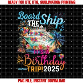 Birthday Cruise Ship Boat Party Accessories TeesBoard The Ship Its A Birthday Trip Birthday Cruise 2025 T-shirt