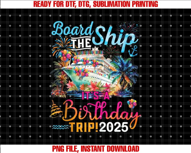 Birthday Cruise Ship Boat Party Accessories TeesBoard The Ship Its A Birthday Trip Birthday Cruise 2025 T-shirt