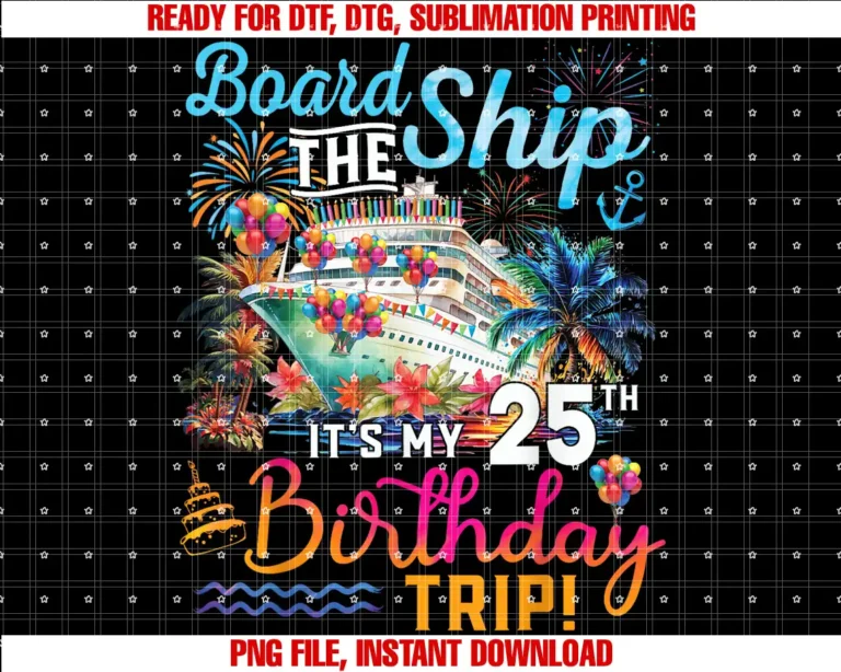 Birthday Cruise Ship Boat Party Accessories TeesBoard The Ship Its My 25th Birthday Trip Cruise Vacation T-shirt