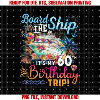Birthday Cruise Ship Boat Party Accessories TeesBoard The Ship Its My 60th Birthday Trip Cruise Vacation T-shirt