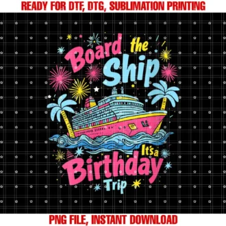 Birthday Cruise Ship Boat Party Accessories TeesWomens Board The Ship Its A Birthday Trip Birthday Cruise Vacation T-shirt