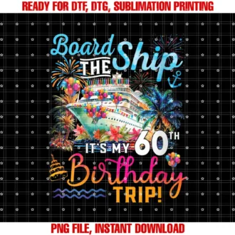 Birthday Cruise Ship Boat Party Accessories TeesWomens Board The Ship Its My 60th Birthday Trip Cruise Vacation T-shirt