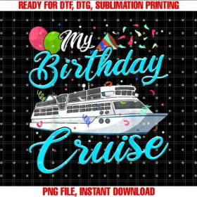 Birthday Cruise Shirts For WomenMy Birthday Cruise Ship Vacation Party Gift Cruising T-shirt