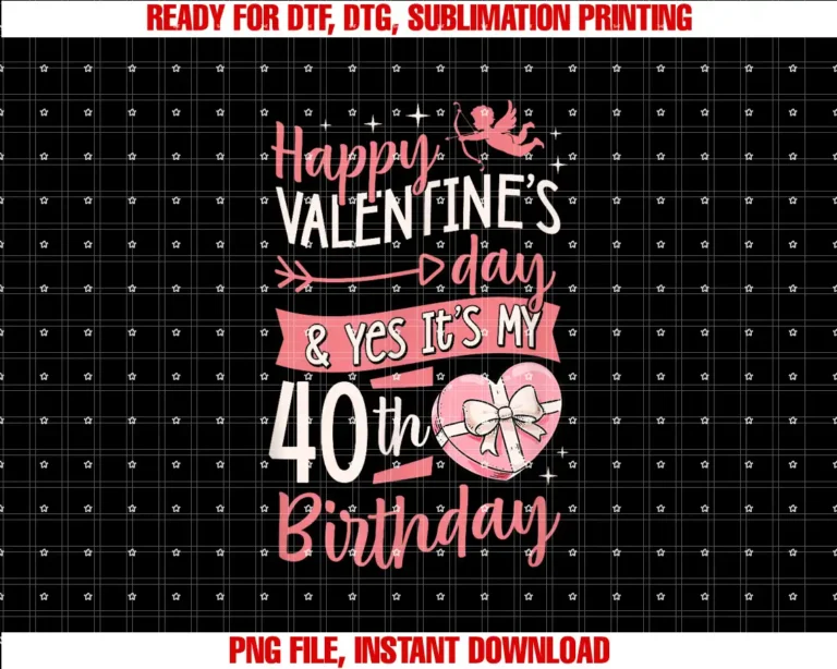 Birthday Party Supply for Born on Valentines DayHappy Valentines Day And Yes Its My 40th Birthday Party T-shirt