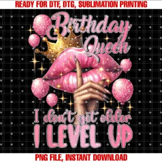 Birthday Princess Girl Party TeeBirthday Queen I Dont Get Older I Level Up Lip Balloon T-shirt