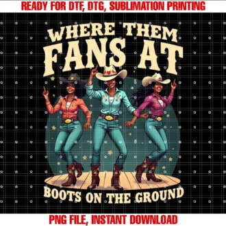 Black Cowgirls Where Them fans at Apparelboots on the ground where them fans at T-shirt