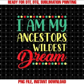 Black History Month GiftsI Am My Ancestors Wildest Dream Funny Black History Month T-shirt
