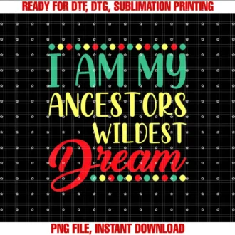 Black History Month GiftsI Am My Ancestors Wildest Dream Funny Black History Month T-shirt