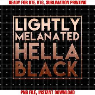 Black History Month GiftsLightly Melanated Hella Black History Melanin African BLM T-shirt