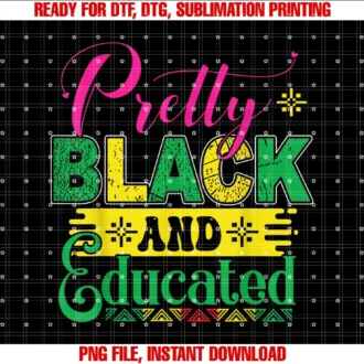 Black History Month GiftsPretty Black And Educated Women Gift Black History Month T-shirt