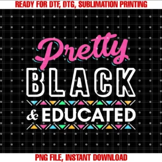 Black History Month GiftsWomen Gift Pretty Black And Educated Black African American Swea T-shirt