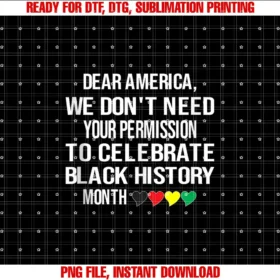 Black History Month TeesWe Donât Need Permission to Celebrate Black History T-shirt