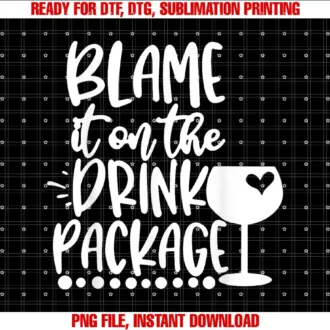 Blame It On The Drink PackageCruise Alcohol Wine Lover T-shirt
