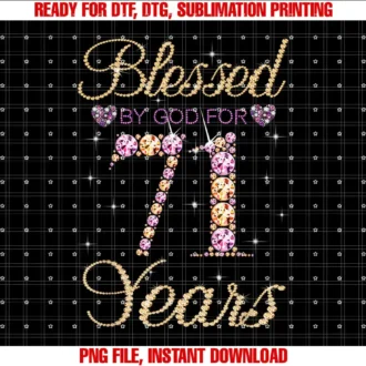 Blessed By God For 71 Years 71st Birthday WomenBlessed By God For 71 Years Funny 71st Birthday Women T-shirt