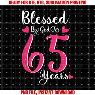 Blessed by God Birthday Gift for 65 Years Old65th Birthday Tee Gift and Blessed for 65 Years Birthday T-shirt