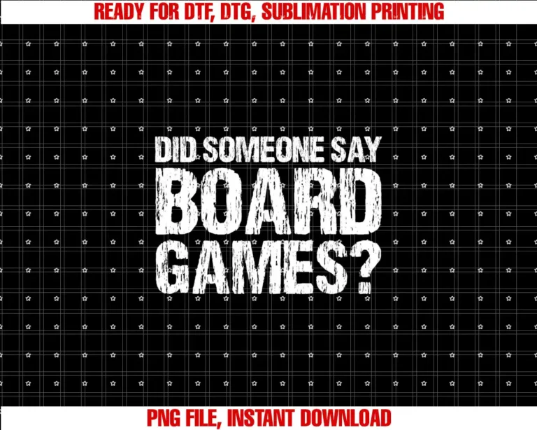 Board GameDid Someone Say Board Games For Boardgamers Swea T-shirt